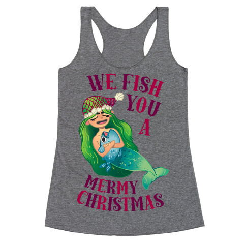 We Fish You a Mermy Christmas Racerback Tank Top
