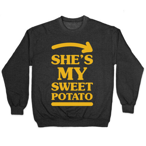 She's My Sweet Potato Pullover