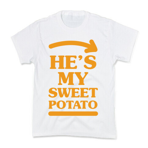 He's My Sweet Potato Kids T-Shirt