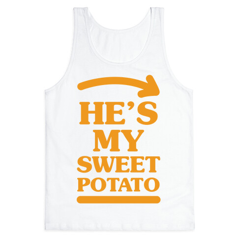 He's My Sweet Potato Tank Top