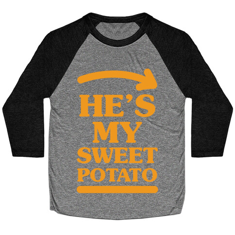 He's My Sweet Potato Baseball Tee