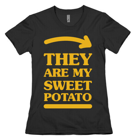They Are My Sweet Potato Womens T-Shirt