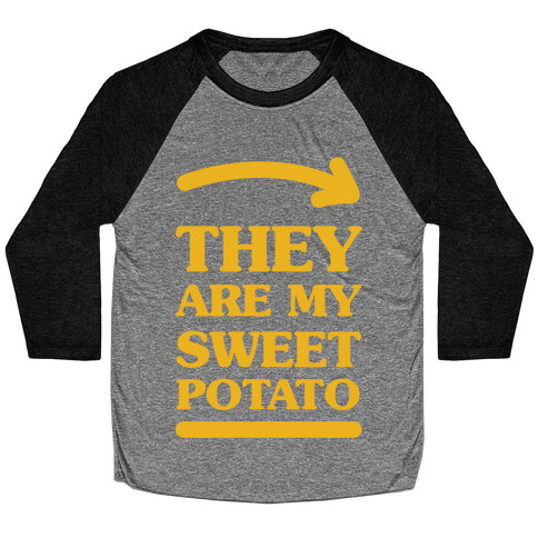 They Are My Sweet Potato Baseball Tee