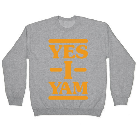 Yes I Yam Pullover