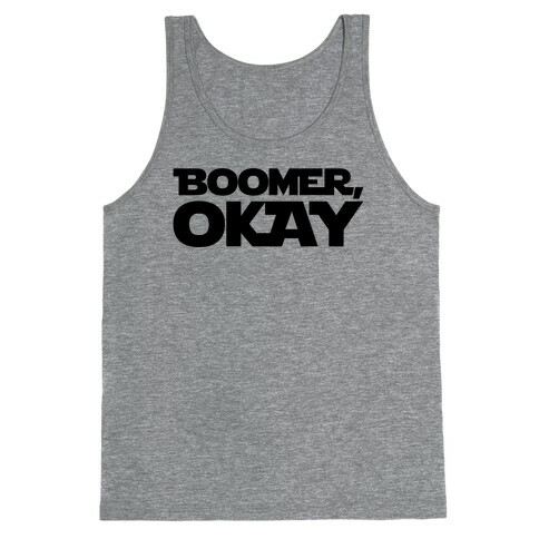 Boomer Okay Parody Tank Top