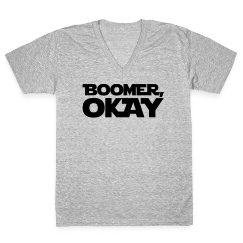 Boomer Okay Parody V-Neck Tee Shirt
