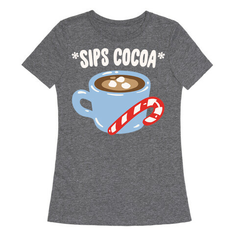 Sips Cocoa White Print Womens T-Shirt