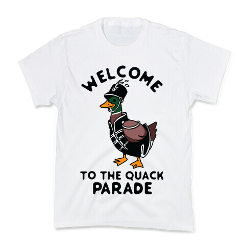 Welcome to the Quack Parade Kids T-Shirt