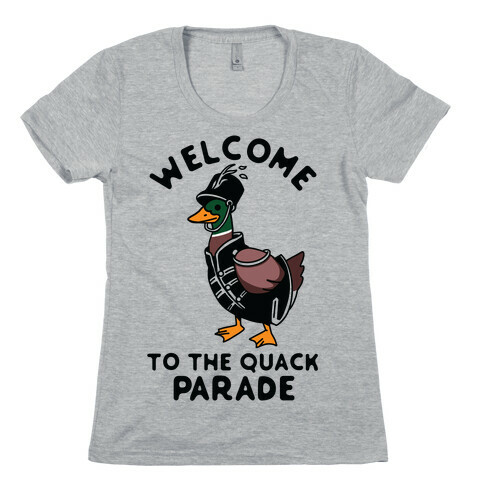 Welcome to the Quack Parade Womens T-Shirt