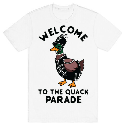 Welcome to the Quack Parade T-Shirt