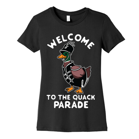 Welcome to the Quack Parade Womens T-Shirt