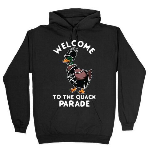 Welcome to the Quack Parade Hooded Sweatshirt