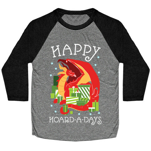 Happy Hoard-A-Days Baseball Tee