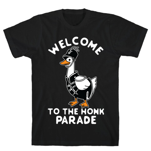 Welcome to the Honk Parade T-Shirt