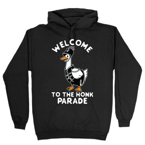 Welcome to the Honk Parade Hooded Sweatshirt