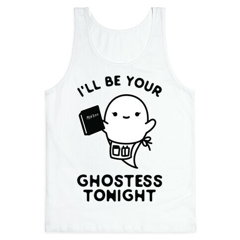 I'll Be Your Ghostess Tonight Tank Top