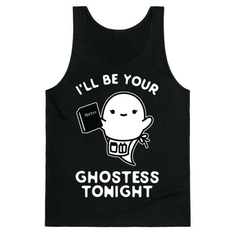 I'll Be Your Ghostess Tonight Tank Top