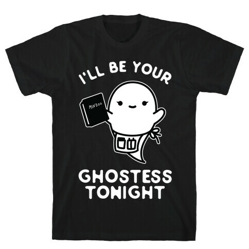 I'll Be Your Ghostess Tonight T-Shirt