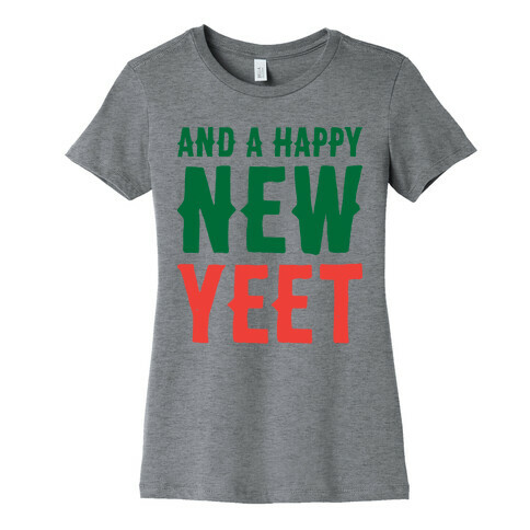 And A Happy New YEET Womens T-Shirt