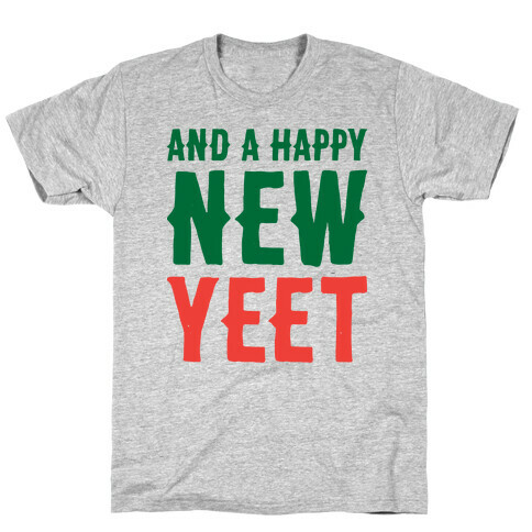 And A Happy New YEET T-Shirt