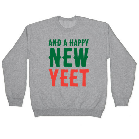 And A Happy New YEET Pullover