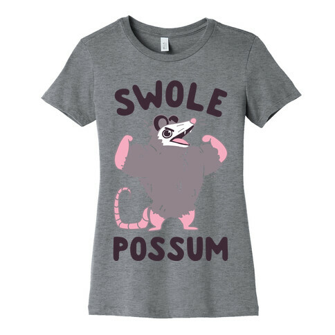 Swole Possum Womens T-Shirt