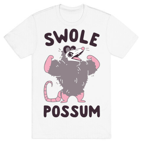 Swole Possum T-Shirt