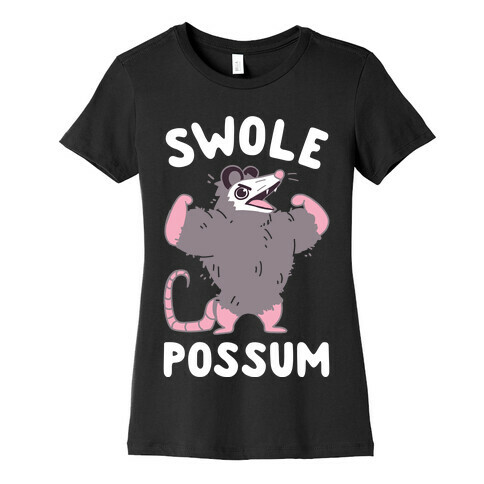 Swole Possum Womens T-Shirt