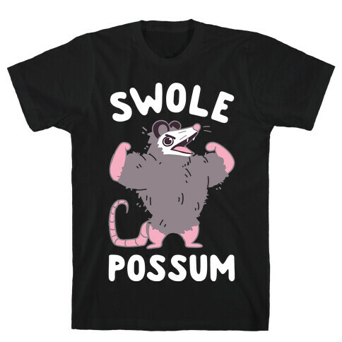 Swole Possum T-Shirt