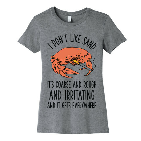 I Don't Like Sand Smoking Crab Womens T-Shirt