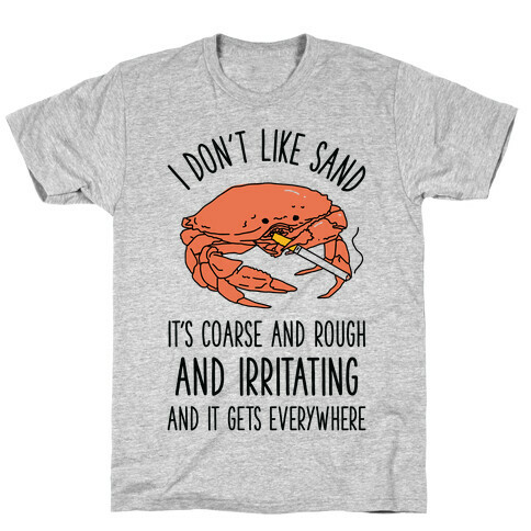 I Don't Like Sand Smoking Crab T-Shirt