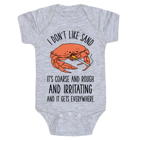 I Don't Like Sand Smoking Crab Baby One-Piece