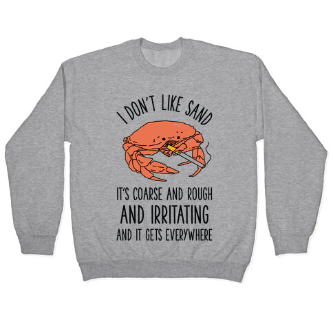 I Don't Like Sand Smoking Crab Pullover