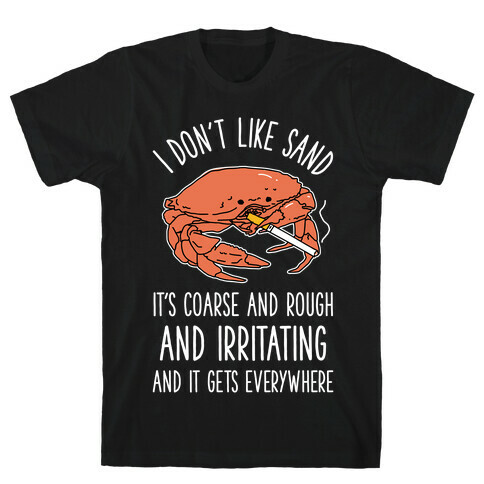 I Don't Like Sand Smoking Crab T-Shirt