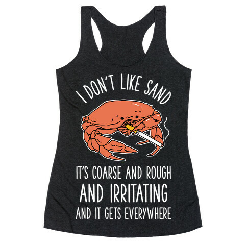 I Don't Like Sand Smoking Crab Racerback Tank Top