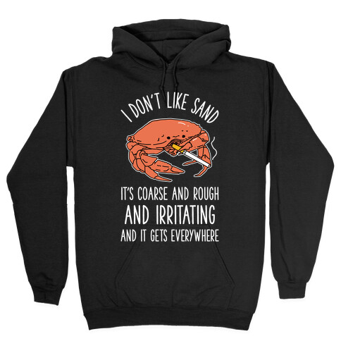 I Don't Like Sand Smoking Crab Hooded Sweatshirt