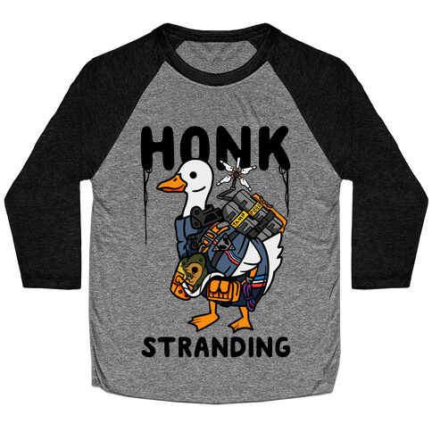 Honk Stranding Baseball Tee