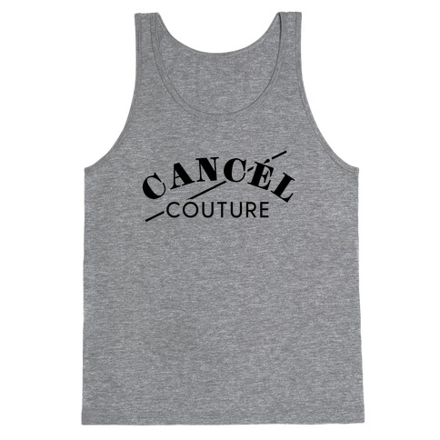 Cancel Couture (Parody) Tank Top
