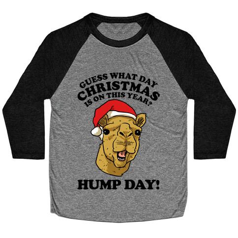 Guess What Day Christmas is on This Year? Baseball Tee