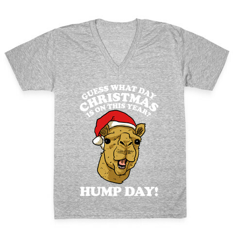 Guess What Day Christmas is on This Year? V-Neck Tee Shirt