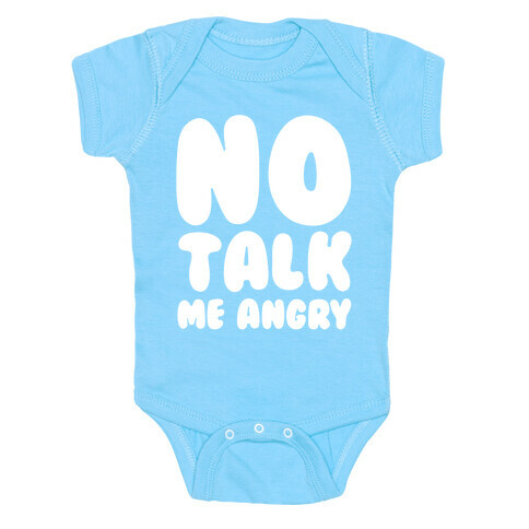 No Talk Me Angry White Print Baby One-Piece