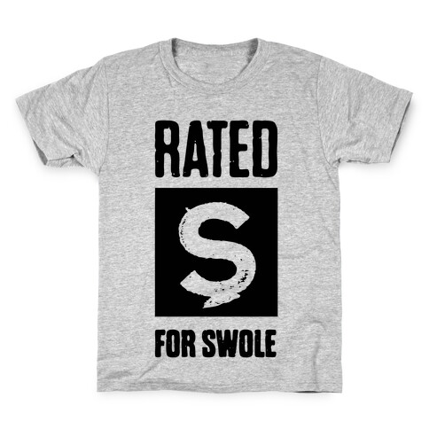 Rated S for Swole Kids T-Shirt
