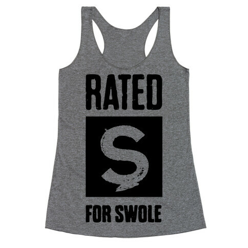 Rated S for Swole Racerback Tank Top