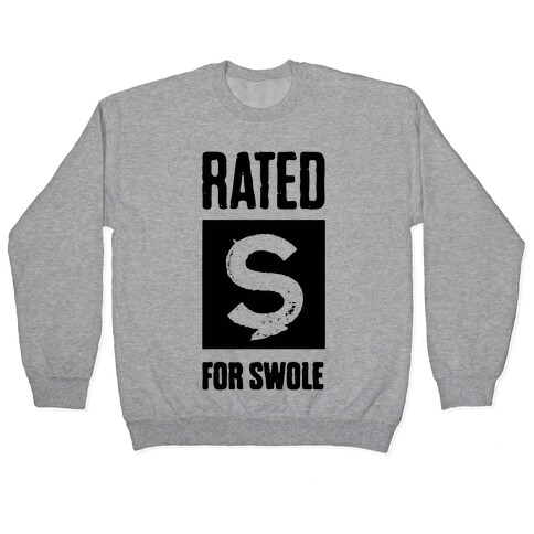 Rated S for Swole Pullover