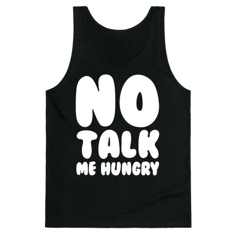 No Talk Me Hungry White Print Tank Top