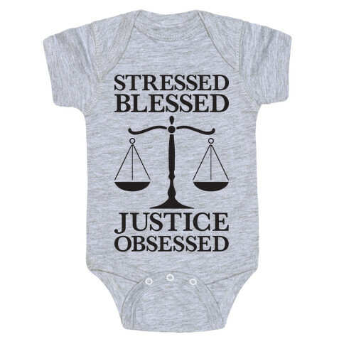 Stressed, Blessed, Justice Obsessed Baby One-Piece
