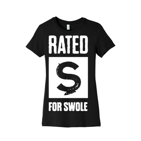 Rated S for Swole Womens T-Shirt