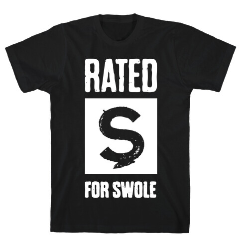 Rated S for Swole T-Shirt