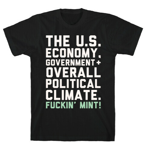 U.S. Government F***in' Mint Parody White Print T-Shirt