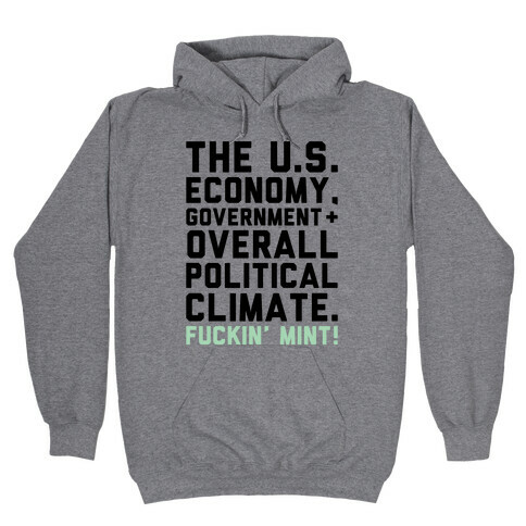 U.S. Government F***in' Mint Parody Hooded Sweatshirt